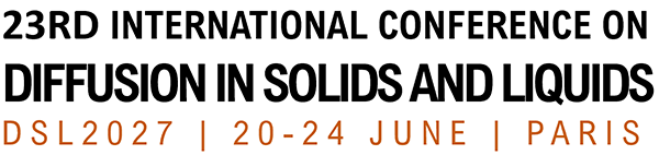 23rd International Conference on Diffusion in Solids and Liquids — DSL2027, 20-24 June, Paris